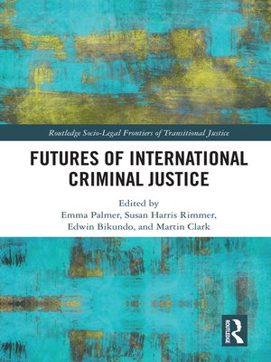 cover image of Futures of International Criminal Justice